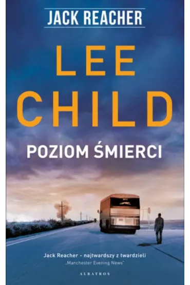 Poziom �mierci. Jack Reacher. Tom 1 - Lee Child