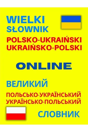 Wielki s�ownik polsko-ukrai�ski ukrai�sko-polski