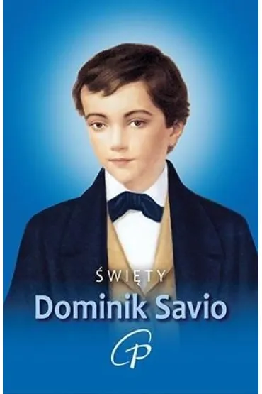�wi�ty Dominik Savio. Modlitewnik