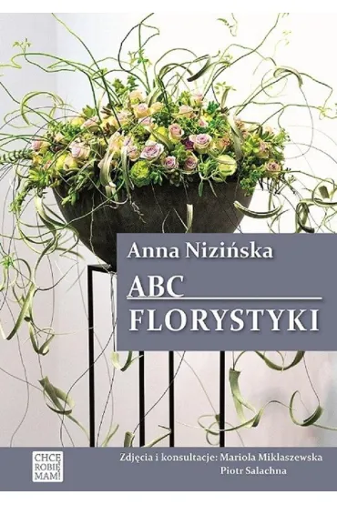 ABC florystyki - Anna Nizi�ska