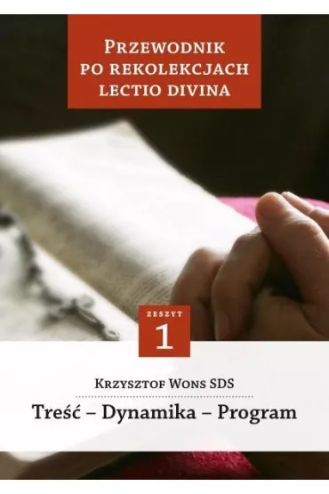 Przewodnik po Rekolekcjach Lectio Divina. - Krzysztof Wons