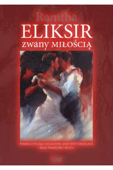 Eliksir zwany mi�o�ci� dodruk 2023 - Ramtha