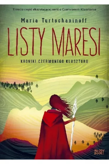 Listy Maresi. Kroniki Czerwonego Klasztoru. Tom 3 - Maria Turtschaninoff