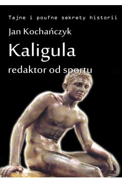 eBook Kaligula - redaktor od sportu mobi epub