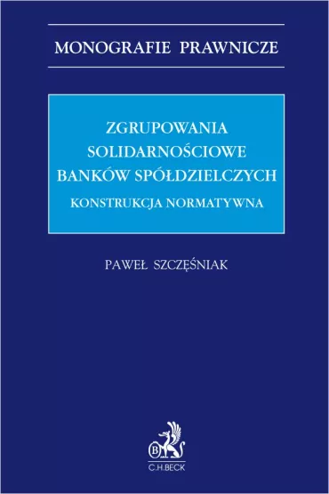 eBook Zgrupowania solidarnociowe bankw spdzielczych. Konstrukcja normatywna pdf - Pawe Szczniak