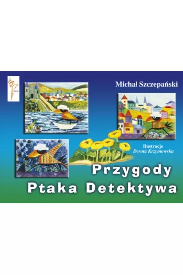 Przygody Ptaka Detektywa - Micha Szczepaski