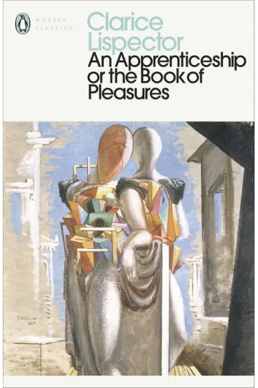 An Apprenticeship or The Book of Pleasures wer. angielska - Clarice Lispector