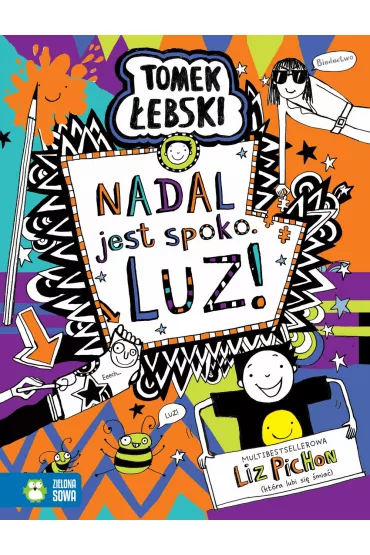 Nadal jest spoko. LUZ! Tomek �ebski - Liz Pichon
