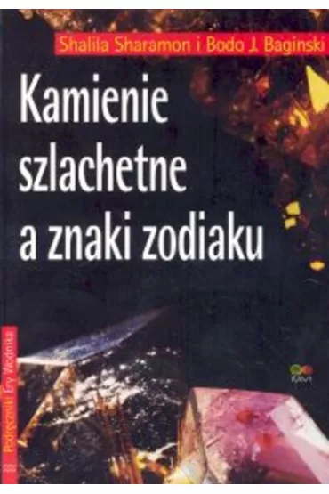 Kamienie szlachetne a znaki zodiaku - Sharamon Shalila, Bodo J. Baginski
