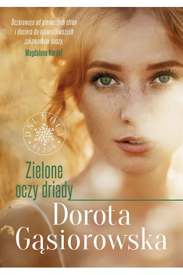 Zielone oczy driady. Wydanie specjalne - Dorota G�siorowska
