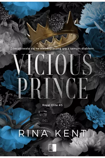 Vicious Prince. Royal Elite. Tom 5 - Rina Kent
