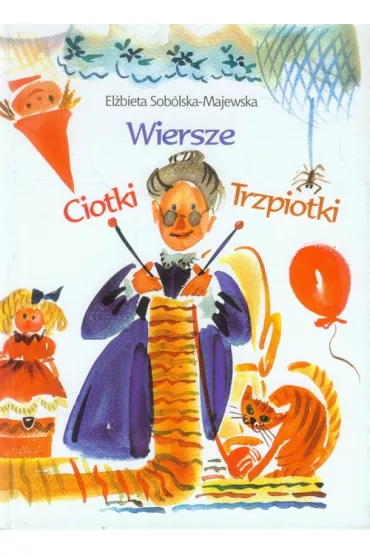 Wiersze Ciotki Trzpiotki - El�bieta Sob�lska-Majewska