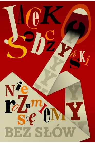 Nie rozumiemy si� bez s��w - Jacek Sobczy�ski