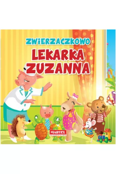 W Zwierzaczkowie. Lekarka Zuzanna - Wies�aw Drabik