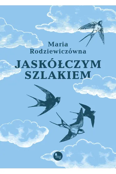 Jask�czym szlakiem - Maria Rodziewicz�wna
