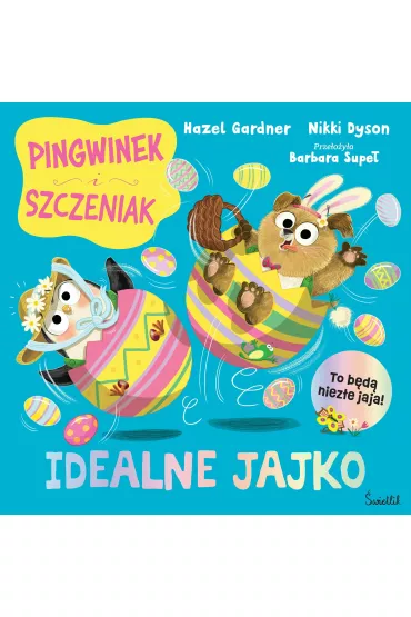 Pakiet: Idealne jajko. Pingwinek i Szczeniak, Karty Piotru� + Pami��. Wielkanoc, Gra w k�ka na Wielkanoc, Wielkanocne kolorowanki. Koszyczki, 250 naklejek. Wielkanoc z pomys�em