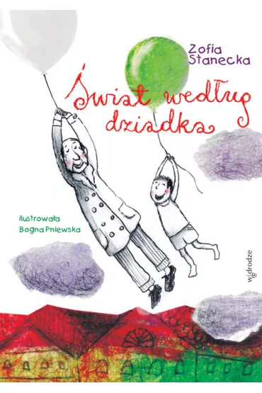 �wiat wed�ug dziadka - Zofia Stanecka