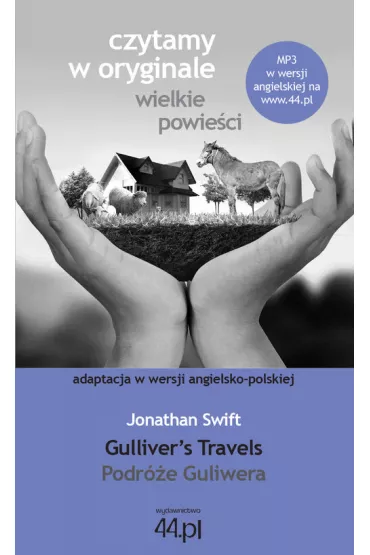 Czytamy w oryginale. Gulliver`s Travels. Podr�e Guliwera - Jonathan Swift