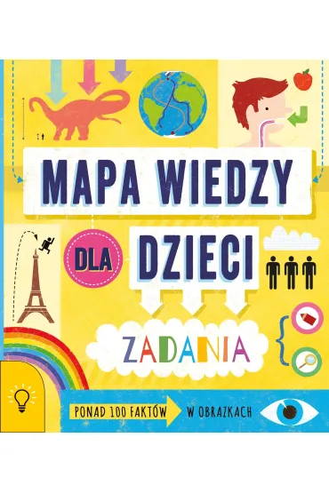 Mapa wiedzy dla dzieci 100 fakt�w w obrazkach zadania - Susan Martineau