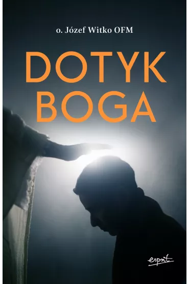 Dotyk Boga - J�zef Witko
