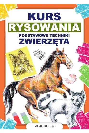 Kurs rysowania. Podstawowe techniki. Zwierz�ta - Mateusz Jagielski