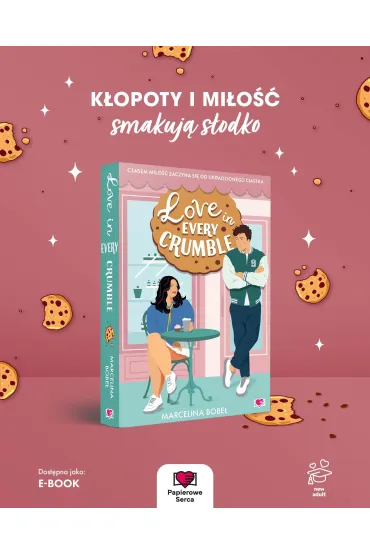 Love in Every Crumble (barwione brzegi) - Marcelina  Bobe�
