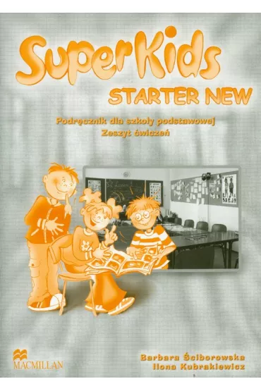 Superkids Starter NEW WB OOP - Barbara �ciborowska, Ilona Kubrakiewicz