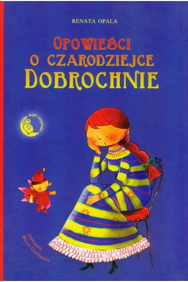 Opowie�ci o czarodziejce Dobrochnie - Renata Opala