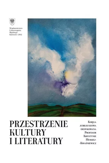 Przestrzenie kultury i literatury - Red El�bieta  Gondek, Barbara Pytlos, Irena  Socha