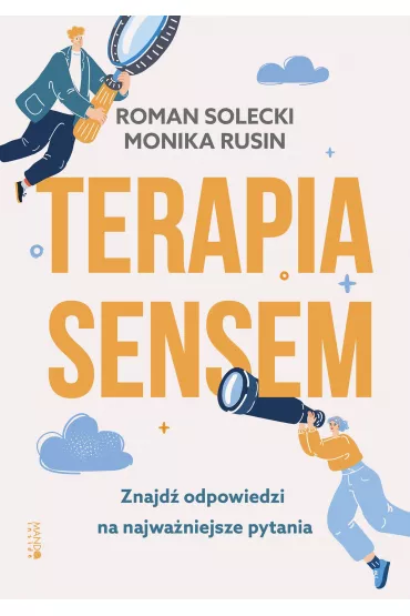 Terapia sensem. Znajd odpowiedzi na.. - Monika Rusin, Roman Solecki