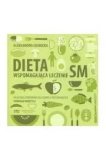 Dieta wspomagaj�ca leczenie SM - Aleksandra Cichocka