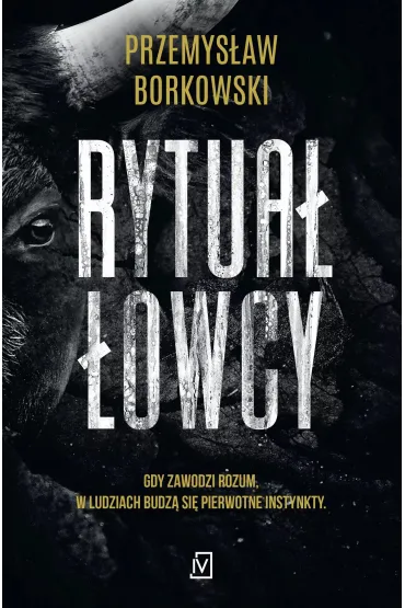 Rytua� �owcy - Przemys�aw Borkowski