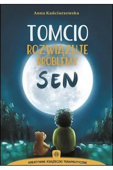 Tomcio rozwi�zuje problemy Sen - Anna Ka�ciurzewska