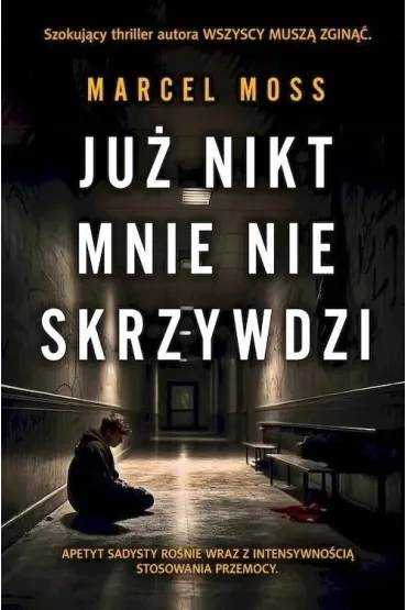 Ju� nikt mnie nie skrzywdzi. Liceum Freuda. Tom 5 - Marcel Moss