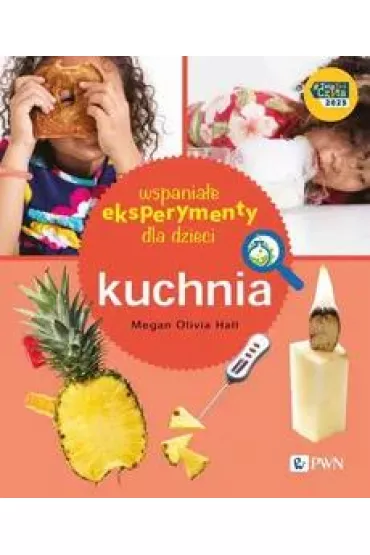 Wspania�e eksperymenty dla dzieci. Kuchnia - Megan Olivia Hall