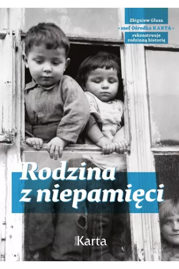Rodzina z niepami�ci - Zbigniew Gluza