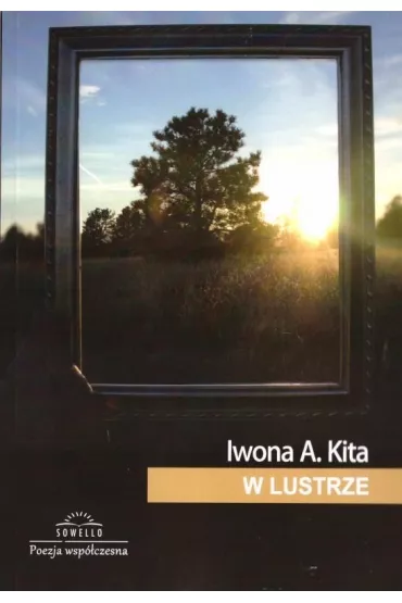W lustrze - Iwona A. Kita