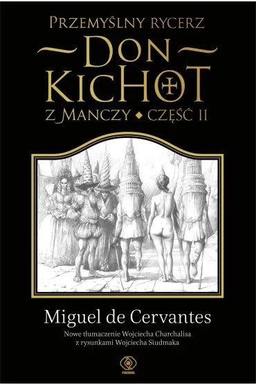 Przemy�lny rycerz don Kichot z Manczy. Cz�� 2 - Miguel de Cervantes