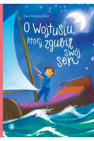 O Wojtusiu, kt�ry zgubi� sw�j sen + CD - Ewa Stadtmuller, Kazimierz Wasilewski