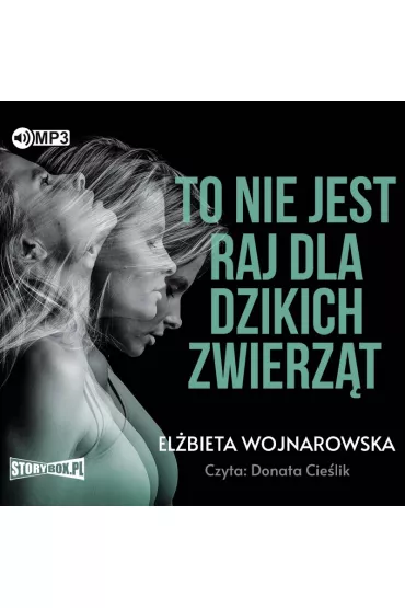 Audiobook To nie jest raj dla dzikich zwierz�t CD - El�bieta Wojnarowska