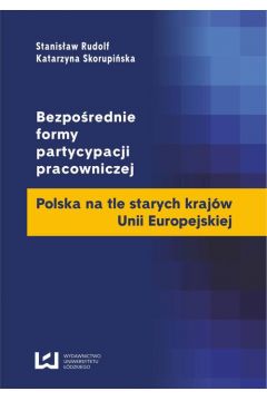 eBook Bezporednie formy partycypacji pracowniczej. Polska na tle starych krajw Unii Europejskiej pdf