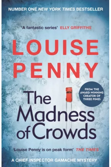 The Madness of Crowds. 2022 ed - Louise Penny