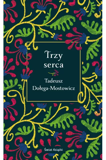 Trzy serca - Tadeusz Doga-Mostowicz