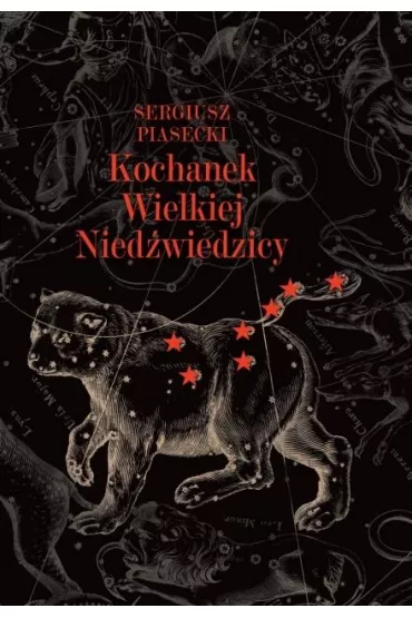 Kochanek Wielkiej Nied�wiedzicy - Sergiusz Piasecki