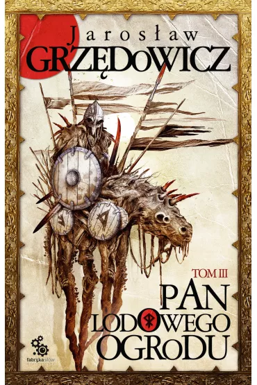 eBook Pan Lodowego Ogrodu. Tom 3 mobi epub - Jaros�aw Grz�dowicz
