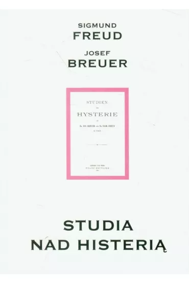 Studia nad histeri - Zygmunt Freud, Brauer Josef