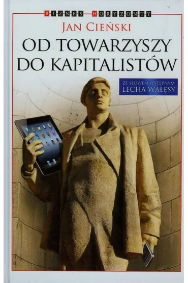 Od towarzyszy do kapitalist�w - Jan Cie�ski