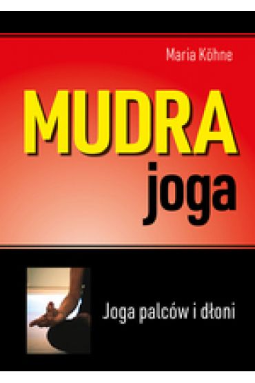 Mudra joga. Joga palców i dłoni