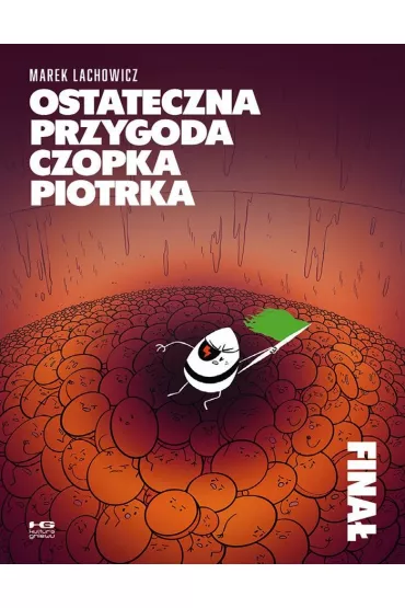Ostateczna przygoda czopka Piotrka. Fina - Marek Lachowicz