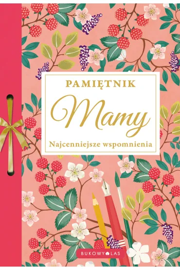 Pami�tnik Mamy. Najcenniejsze wspomnienia